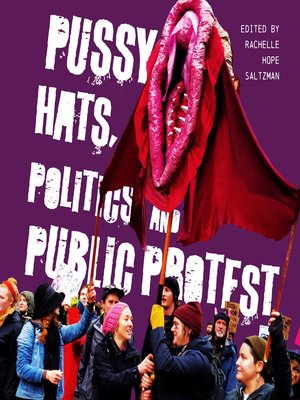cover image of Pussy Hats, Politics, and Public Protest